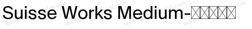 Suisse Works Medium字体转换